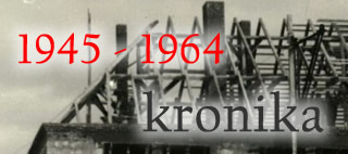 Kronika 1945 - 1964